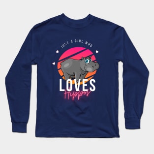 Just a Girl Who Loves Hippos Long Sleeve T-Shirt